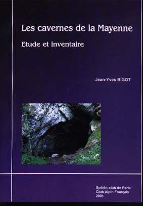 Les cavernes de la Mayenne. Etude et inventaire